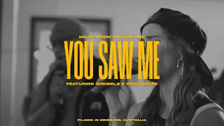 You Saw Me feat. Greigelz & gracieRose I (Official Music Video)