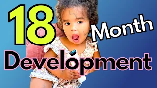 What Does Child Development Look Like At 18 months? Live Examples!