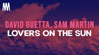 David Guetta feat. Sam Martin - Lovers On The Sun (Lyrics)