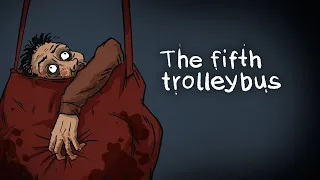 The fifth trolleybus. Horror animation №68