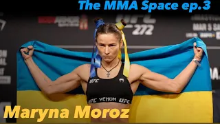MARYNA MOROZ THE MMA SPACE EP.3