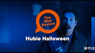 Hubie Halloween | The Mini Review