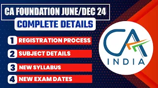 CA Foundation June 24 Registration Process, Subject Details, Syllabus, Exam Dates | Complete Details