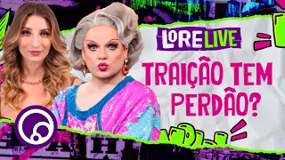 LORELIVE AO VIVO: JÁ TRAÍ E JÁ FUI TRAÍDA com Gabie Fernandes (Parte 02) | DiaTV