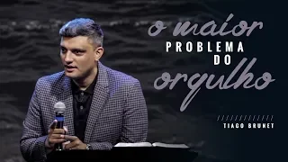 Tiago Brunet - O maior problema do ORGULHO