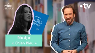 NADJA / CHIEN BLEU / LA P'TITE LIBRAIRIE