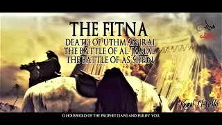 The Fitna [Al-Jamal And As-Siffin]
