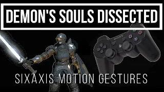Demon's Souls Dissected #2 - Sixaxis Motion Gestures