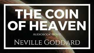Neville Goddard: The Coin of Heaven [Full Audiobook Movie] -- Read by Josiah Brandt