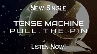 Tense Machine - Pull The Pin (Audio)