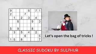 A CLASSIC SUDOKU WITH A BAG OF DEVIOUS STRATEGIES !