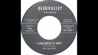 The Esquires - Loneliness Is Mine