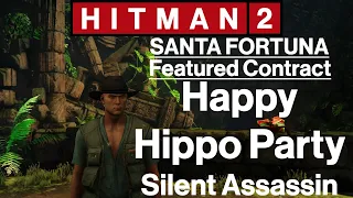 Hitman 2: Santa Fortuna - Featured Contract - Happy Hippo Party - Silent Assassin