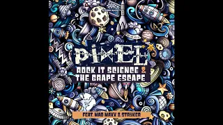 Pixel & Stryker - The Grape Escape