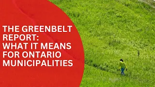 The Greenbelt Report: What it Means for Municipalities | The Agenda with Steve Paikin