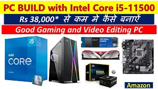 PC Build Rs 38000 using Intel Core i5-11500, NVME 500GB, DDR4 RAM 8GB, 600W Power Supply and MSI MB