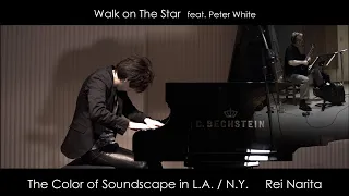 Rei Narita - Walk on The Star feat. Peter White