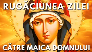 Rugăciunea Zilei Duminică 8 Octombrie Către Maica Domnului 🙏 Rugăciune Făcătoare De Minuni