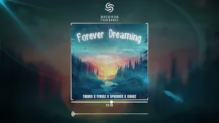 Tabris, Fericz, Sphericz & Chaoz - Forever Dreaming (Official Audio)