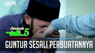 AKHIRNYA GUNTUR BERNIAT UNTUK BERTAUBAT SUNGGUH - SUNGGUH - AMANAH WALI 5 [PART 1]