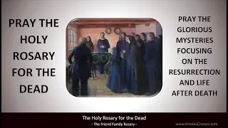 Pray the Holy Rosary for the Dead