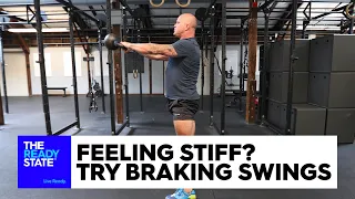 Feeling Stiff? Trying Braking Kettlebell Swings