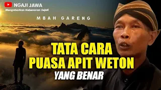 TATA CARA PUASA APIT WETON YANG BENAR - MBAH GARENG