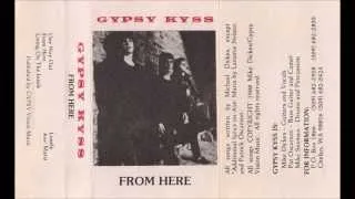 Gypsy Kyss "From Here" Demo 1988 (US)