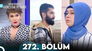 Gerçeğin Peşinde 272. Bölüm