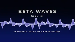 Beta Waves (13 – 30)Hz | Super Intelligence: Solve Any Problem | Maximize Your Focus & Productivity