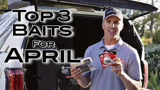 My TOP 3 BAITS For Fishing In APRIL