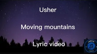 Usher - Moving mountains lyric video