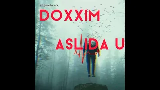 DOXXIM --💔🥀ASLIDA U..🥀💔/ДОХХИМ--АСЛИДА У 🥀