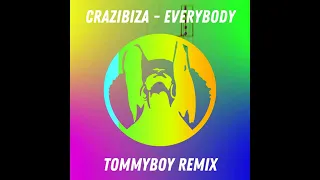 Crazibiza - Everybody (Tommyboy Remix)