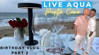 Live Aqua Punta Cana Travel Vlog Part 2 | Romantic Dinner On The Beach| Wil Mikahson