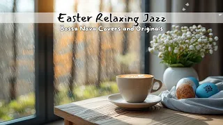 Easter Relaxing Jazz - Bossa Nove Covers and Originals