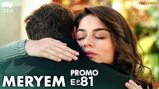 MERYEM - Episode 81 Promo | Turkish Drama | Furkan Andıç, Ayça Ayşin | Urdu Dubbing | RO2Y