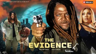 THE EVIDENCE (Episode 3) /Walter Anga/ Justice Slick/ Ovunda Ihowo/ Viola Uche/ Kio London