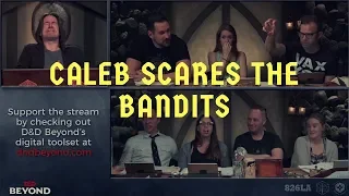 Caleb Scares the Bandits