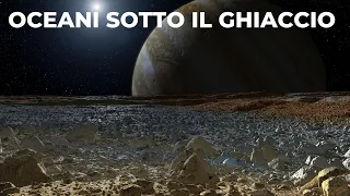 La ricerca di vita negli oceani sotto il ghiaccio, nel sistema solare e fuori