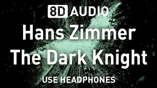 Hans Zimmer - The Dark Knight | 8D AUDIO