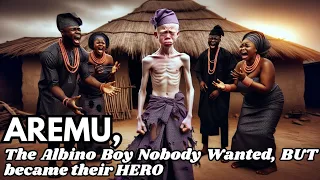 A Tale of Aremu, the Albino Boy Who Was Orphaned at Birth But Became the King’s Savior #folklore