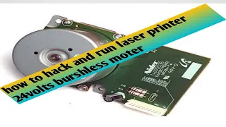 how to hack and run laser printer moter