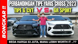 Bongkar !! PERBANDINGAN TOYOTA YARIS CROSS G CVT VS GR SPORT 2023 || Review Exterior & Interior Baru