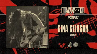 The New Scene - Episode 193: Gina Gleason of Baroness