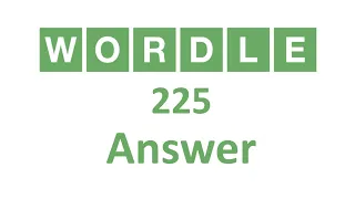 Wordle Answer Today | Wordle 225 [Jan 30]