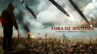 Fora de Sintonia -  Operação Na Favela "cap1"