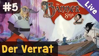 #5: Der Verrat ✦ Let's Play The Banner Saga 2 (Livestream-Aufzeichnung)