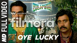 Oye Lucky Lucky Oye Full Video | Abhay Deol, Neetu Chandra | Mika Singh | Sneha Khanwalkar