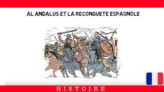 AL ANDALUS ET LA RECONQUÊTE ESPAGNOLE